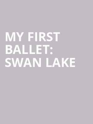 My First Ballet: Swan Lake at Peacock Theatre